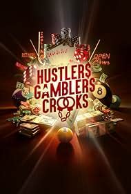 hustlers gamblers crooks episodes|Hustlers Gamblers and Crooks (TV Mini Series 2024) .